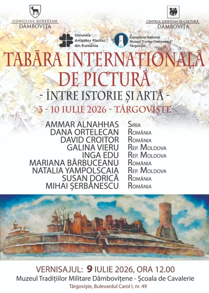 În perioada 3 – 10 iulie 2026, Centrul Judeţean de Cultură Dâmboviţa va organiza în municipiul Târgovişte, Tabăra Internațională de pictură „Între Istorie și Artă”