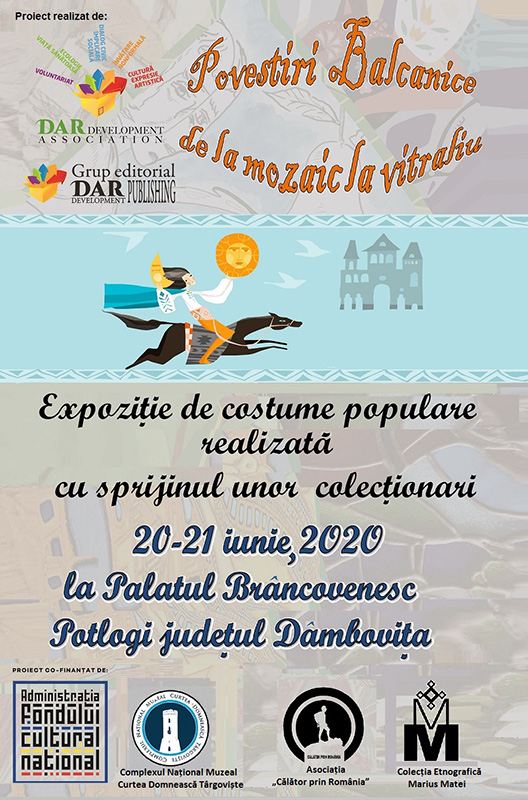  „Povestiri balcanice” -Expoziție de costume populare la Palatul Brâncovenesc de la Potlogi
